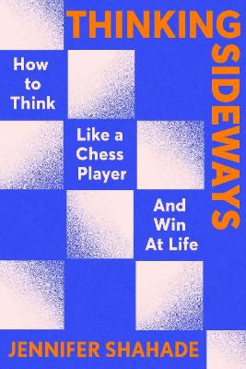 Thinking Sideways by Jennifer Shahade - 9781399701341