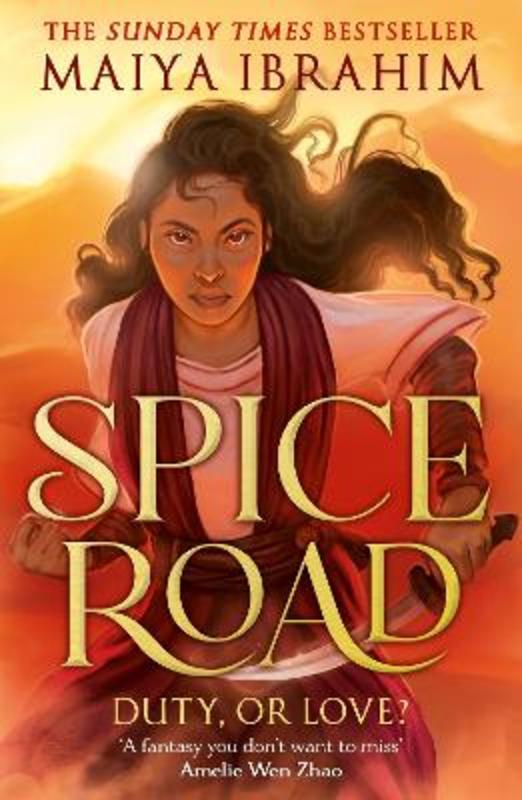 Spice Road by Maiya Ibrahim, University of Technology Sydney with a Bachelor of Laws - 9781399702065