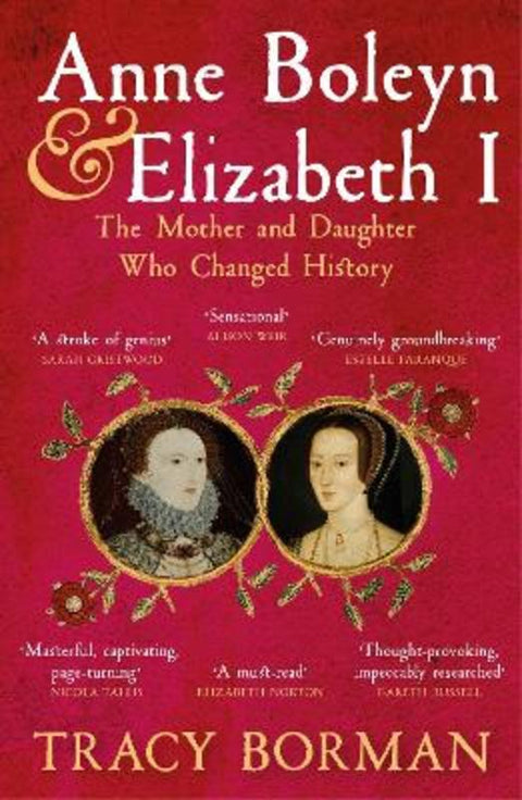 Anne Boleyn & Elizabeth I by Tracy Borman - 9781399705110