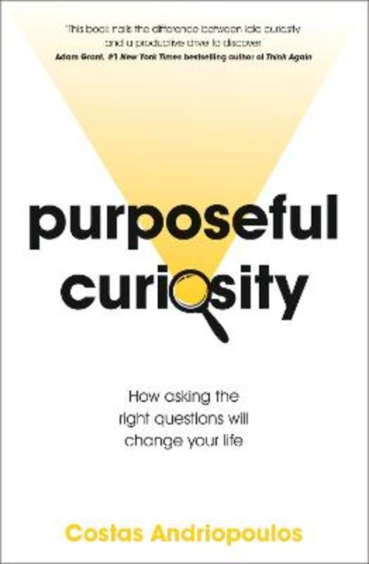 Purposeful Curiosity by Dr Dr Costas Andriopoulos - 9781399707435