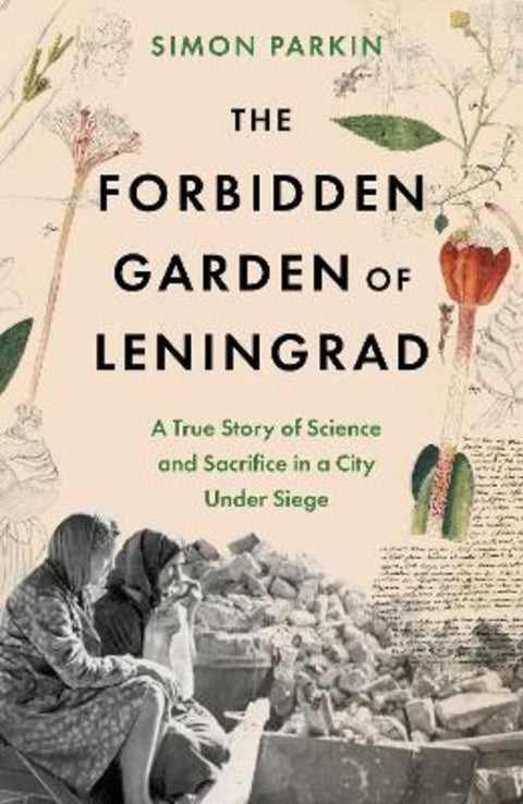 The Forbidden Garden of Leningrad by Simon Parkin - 9781399714549