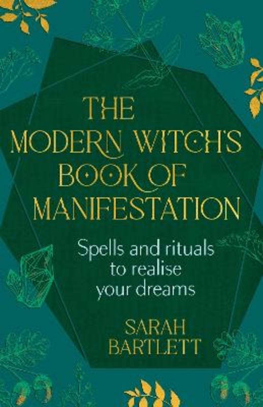 The Modern Witch's Book of Manifestation by Sarah Bartlett - 9781399722292