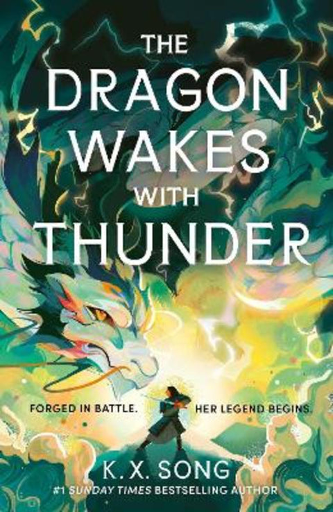 The Dragon Wakes With Thunder by K. X. Song - 9781399725316