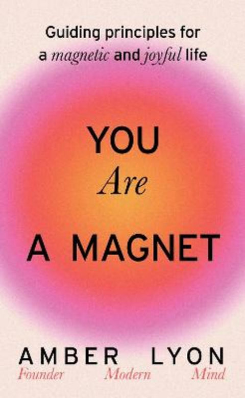 You Are a Magnet by Amber Lyon - 9781399725743