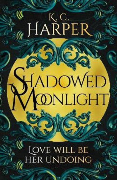 Shadowed Moonlight by K.C. Harper - 9781399726689