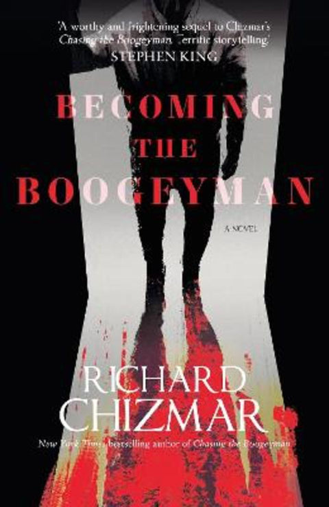 Becoming the Boogeyman by Richard Chizmar - 9781399727242