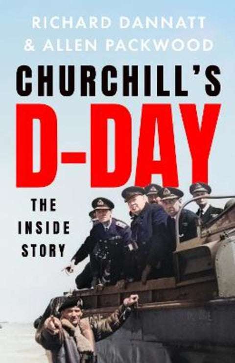 Churchill's D-Day by Richard Dannatt - 9781399727846