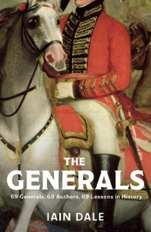 The Generals by Iain Dale - 9781399733137