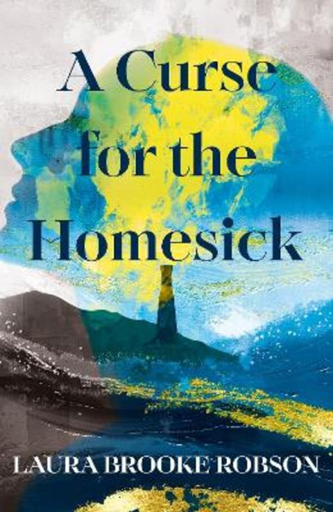 A Curse for the Homesick by Laura Brooke Robson - 9781399733632