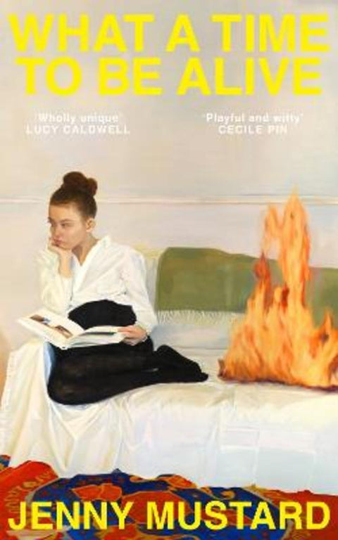 What A Time To Be Alive by Jenny Mustard - 9781399740838