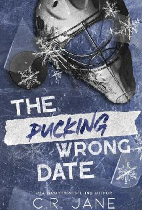 The Pucking Wrong Date by C. R. Jane - 9781399741088