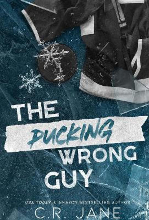 The Pucking Wrong Guy by C. R. Jane - 9781399741125