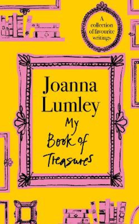 My Book of Treasures by Joanna Lumley - 9781399741613