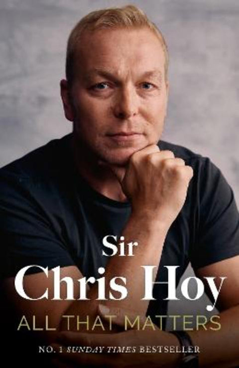 All That Matters by Sir Chris Hoy - 9781399741859