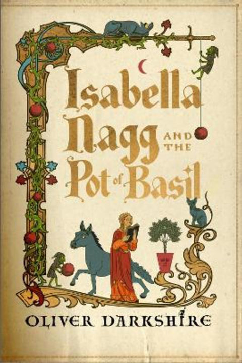 Isabella Nagg and the Pot of Basil by Oliver Darkshire - 9781399743846