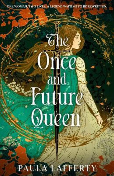The Once and Future Queen by Paula Lafferty - 9781399746021