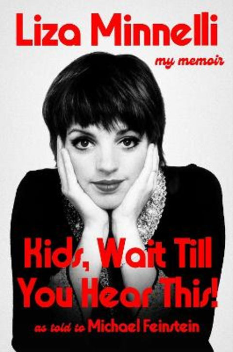 Kids, Wait Till You Hear This! by Liza Minnelli - 9781399746762