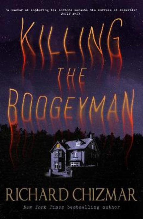 Killing the Boogeyman by Richard Chizmar - 9781399747257