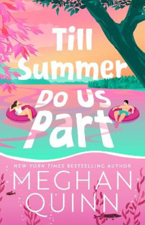 Till Summer Do Us Part by Meghan Quinn - 9781399748506