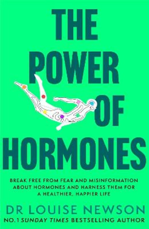 The Power of Hormones by Dr Louise Newson - 9781399749947
