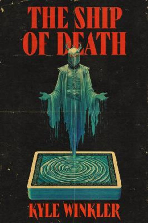 The Ship of Death by Kyle Winkler - 9781399767354