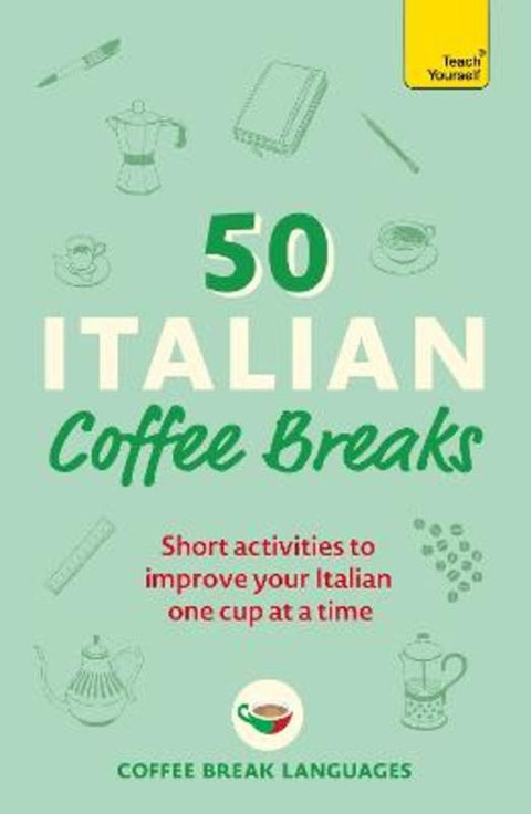 50 Italian Coffee Breaks by Coffee Break Languages - 9781399802390