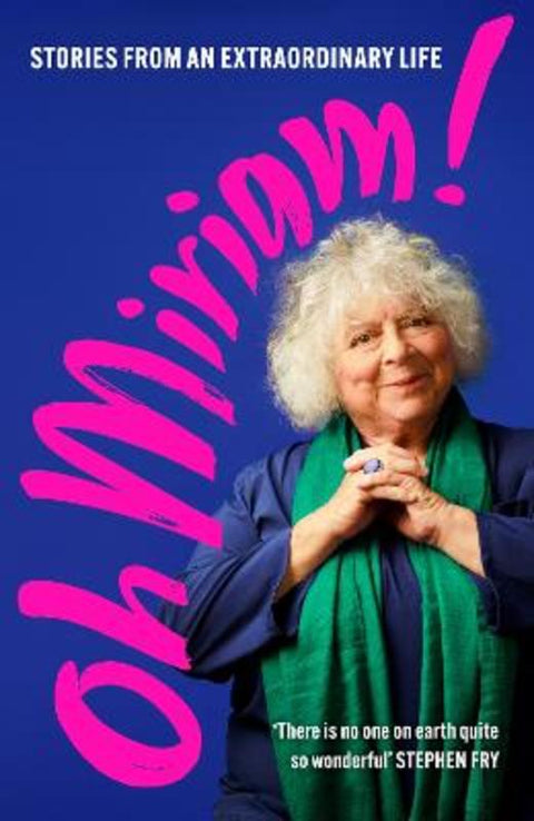 Oh Miriam! by Miriam Margolyes - 9781399803366