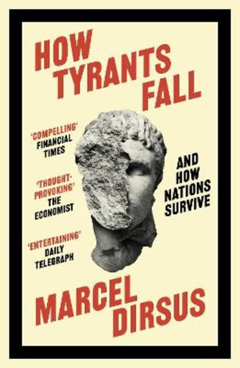 How Tyrants Fall by Marcel Dirsus - 9781399809504