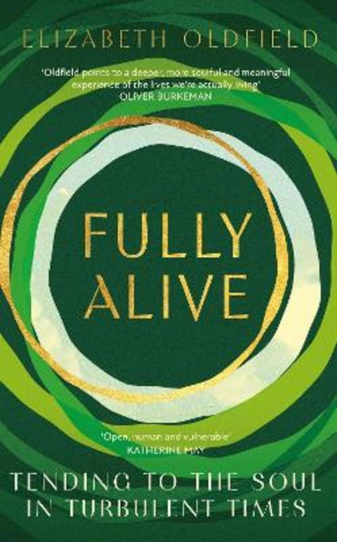Fully Alive by Elizabeth Oldfield - 9781399810777