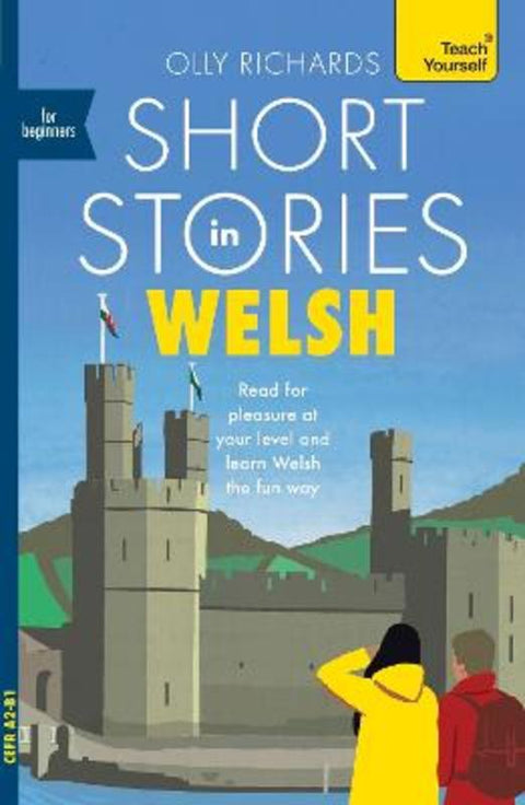 Short Stories in Welsh for Beginners by Olly Richards - 9781399813938