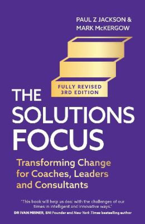 The Solutions Focus, 3rd edition by Paul Z. Jackson - 9781399816526