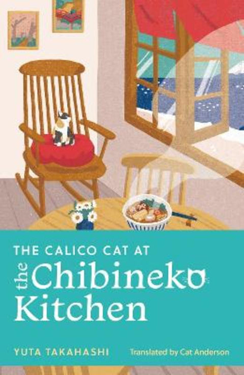 The Calico Cat at the Chibineko Kitchen by Yuta Takahashi - 9781399817660