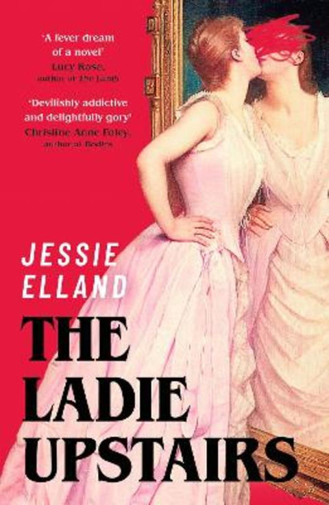 The Ladie Upstairs by Jessie Elland - 9781399817783