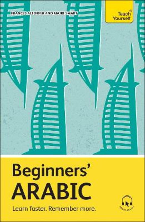 Beginners' Arabic by Frances Altorfer - 9781399818261