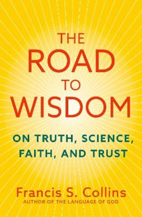 The Road to Wisdom by Francis S. Collins - 9781399822329