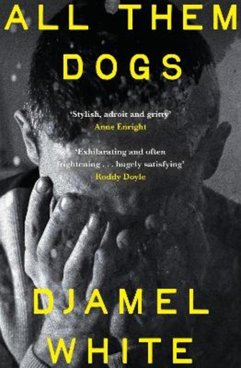 All Them Dogs by Djamel White - 9781399824477