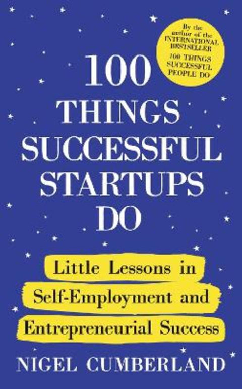100 Things Successful Startups Do by Nigel Cumberland - 9781399825474