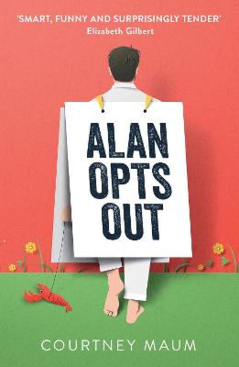 Alan Opts Out by Courtney Maum - 9781399829182