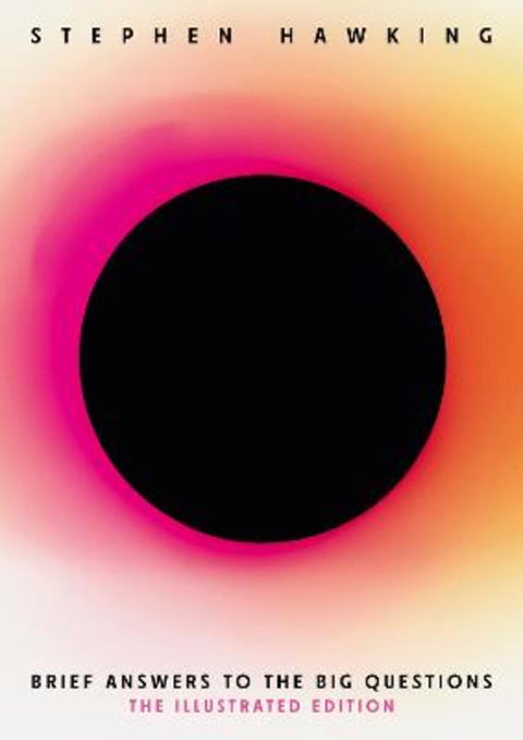 Brief Answers to the Big Questions (Illustrated Edition) by Stephen Hawking - 9781399829250