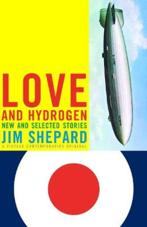 Love and Hydrogen by Jim Shepard - 9781400033492