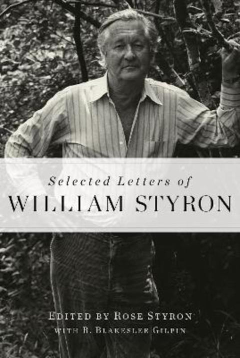 Selected Letters of William Styron by William Styron - 9781400068067