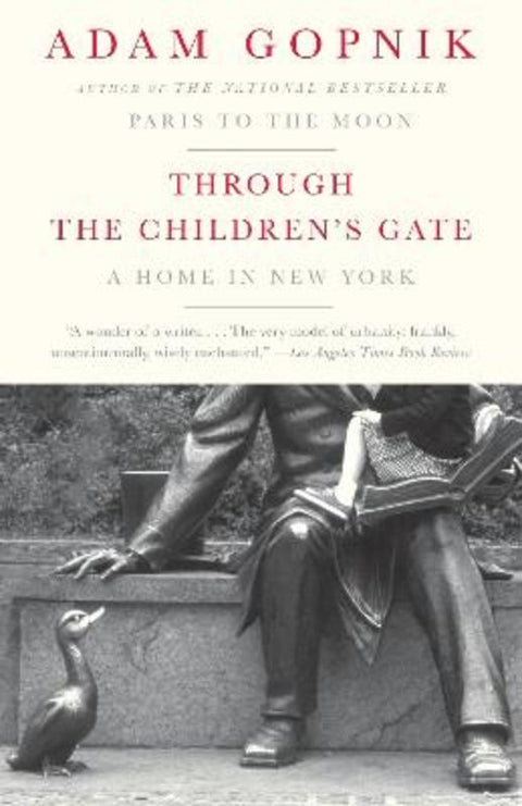 Through the Children's Gate by Adam Gopnik - 9781400075751