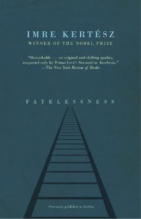 Fatelessness by Imre Kertesz - 9781400078639