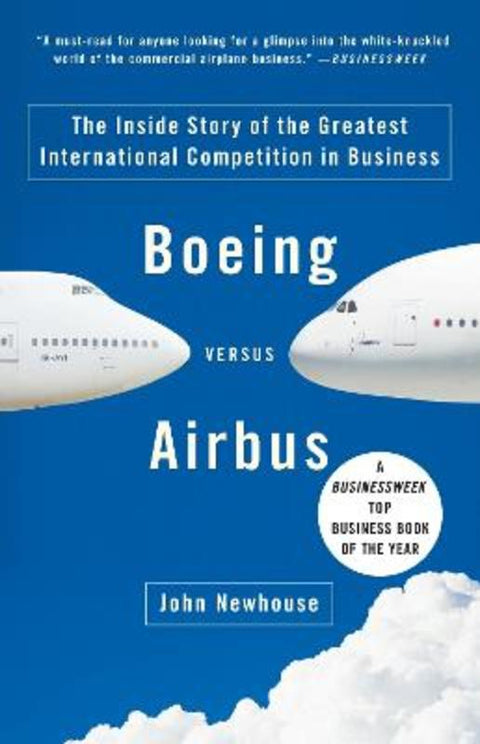 Boeing versus Airbus by John Newhouse - 9781400078721