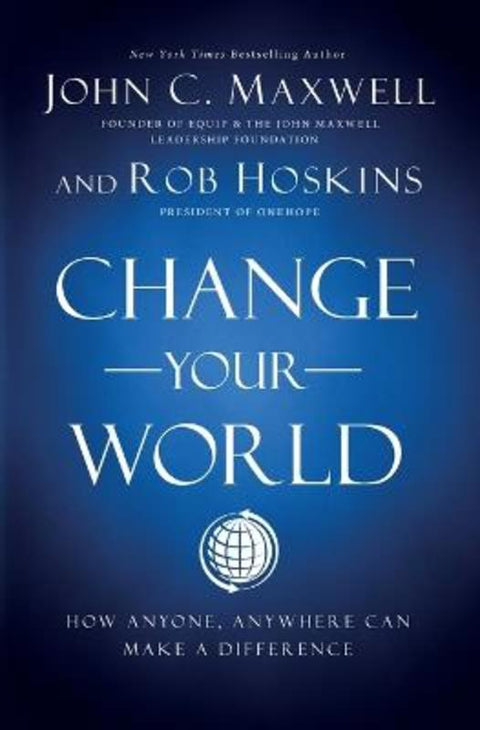 Change Your World by John C. Maxwell - 9781400224920