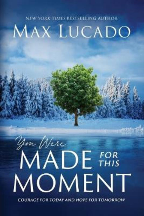 You Were Made for This Moment by Max Lucado - 9781400231867