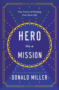 Hero on a Mission by Donald Miller - 9781400232048