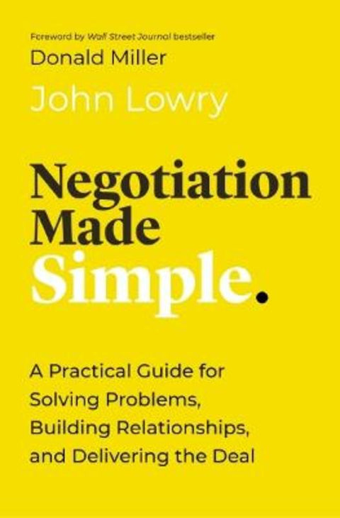 Negotiation Made Simple by John Lowry - 9781400233878