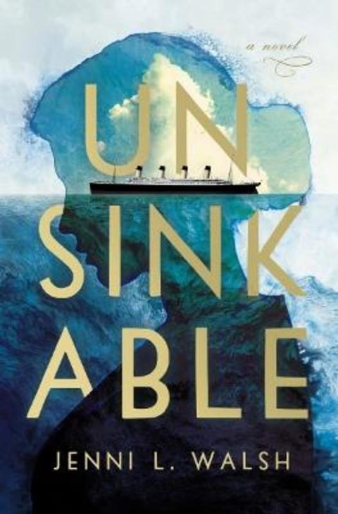 Unsinkable by Jenni L Walsh - 9781400233946