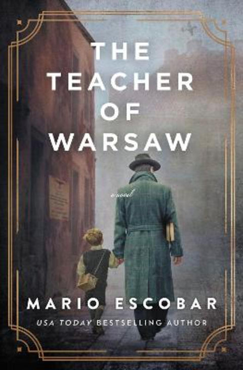 The Teacher of Warsaw by Mario Escobar - 9781400238323
